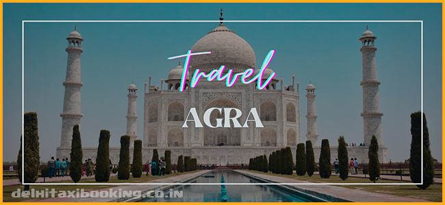 new Delhi to Agra Taxi